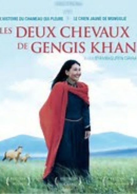 RV Les Deux Chevaux de Genghis Khan – Byambasuren Davaa – 2011