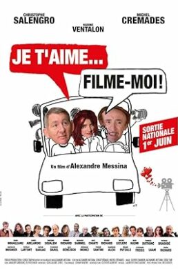 RV – Je t’Aime, Filme-moi ! – Alexandre Messina – 2022