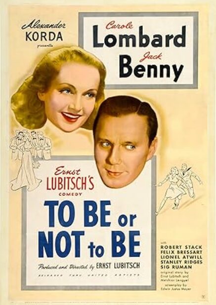 To Be or Not to Be – Ernst Lubitsch – 1942